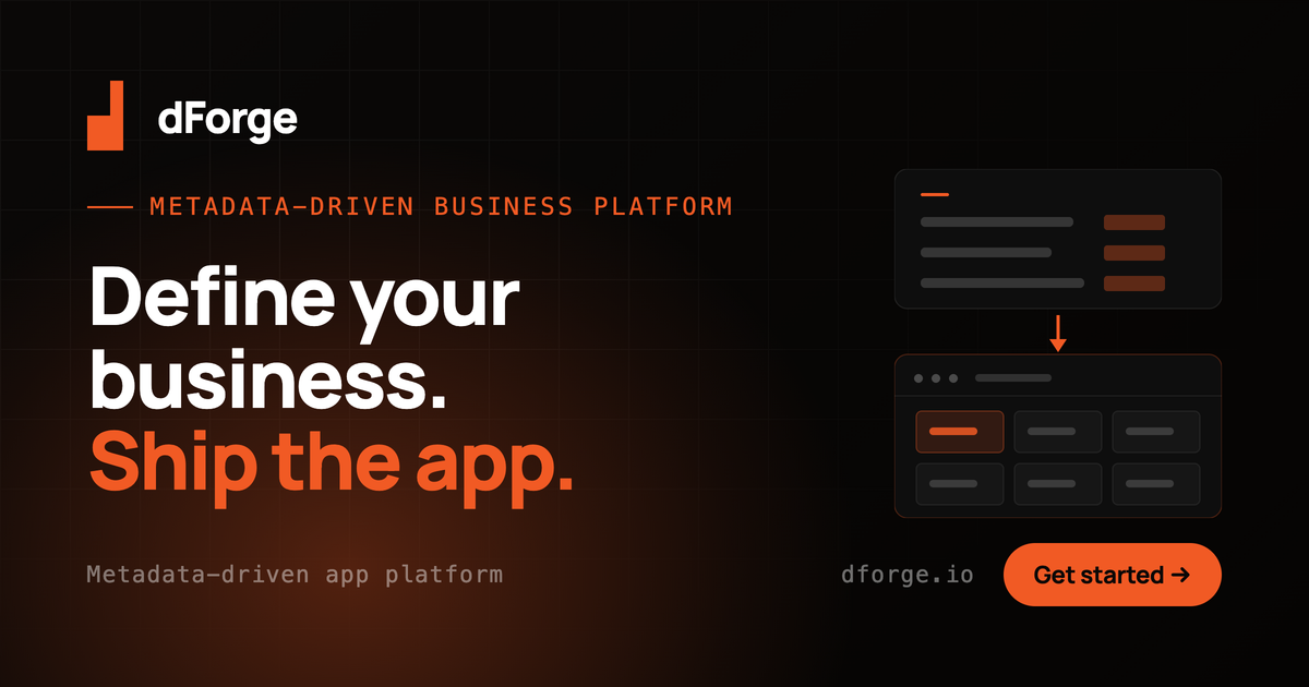dForge — define your business, ship the app, no code